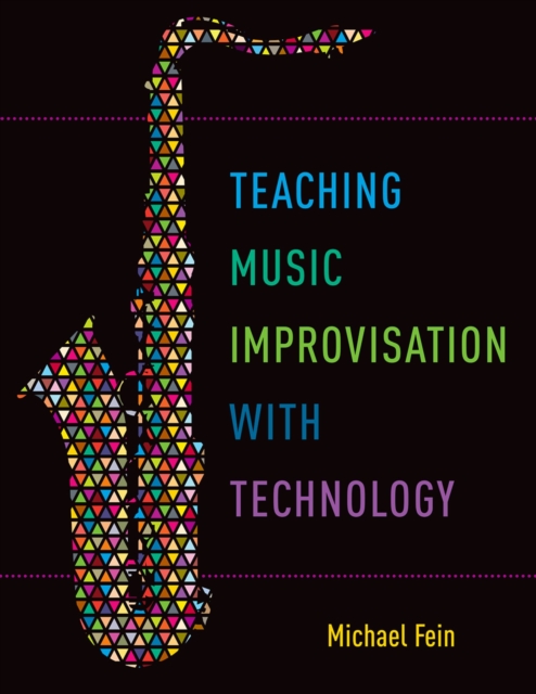 Teaching Music Improvisation with Technology, PDF eBook