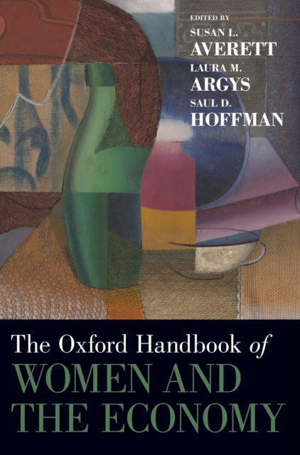 The Oxford Handbook of Women and the Economy, Hardback Book