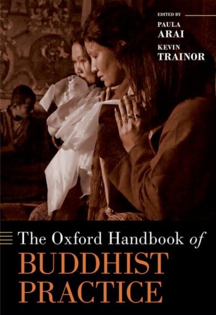 The Oxford Handbook of Buddhist Practice, Hardback Book