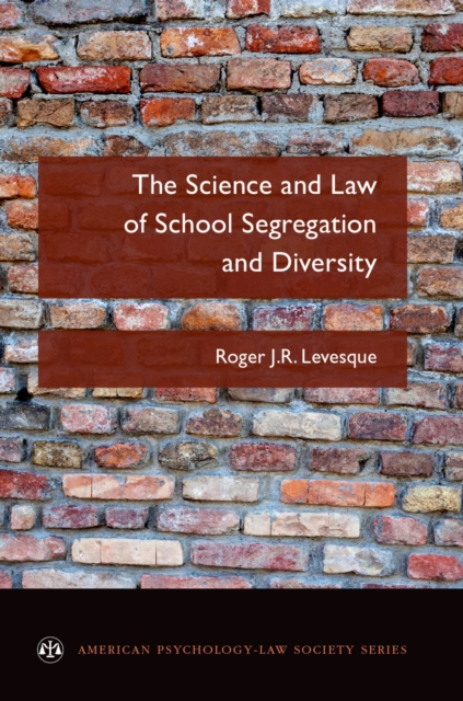 The Science and Law of School Segregation and Diversity, PDF eBook
