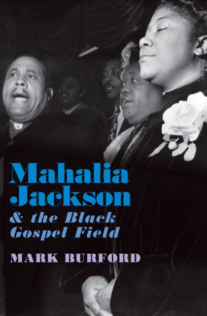 Mahalia Jackson and the Black Gospel Field, EPUB eBook
