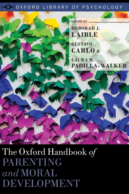 The Oxford Handbook of Parenting and Moral Development, Hardback Book