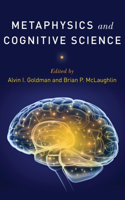 Metaphysics and Cognitive Science, Hardback Book