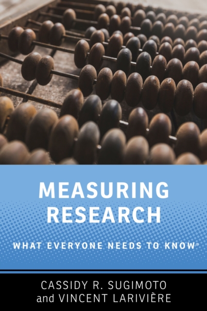 Measuring Research : What Everyone Needs to Know?, PDF eBook