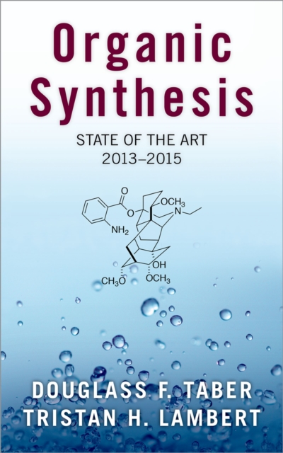 Organic Synthesis : State of the Art, 2013-2015, PDF eBook