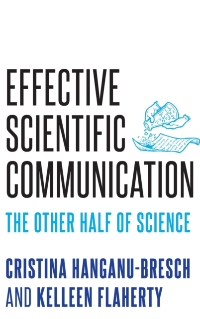 Effective Scientific Communication : The Other Half of Science, Hardback Book