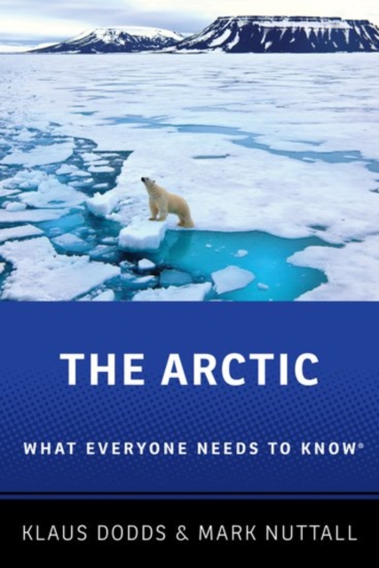 The Arctic : What Everyone Needs to Know®, Paperback / softback Book
