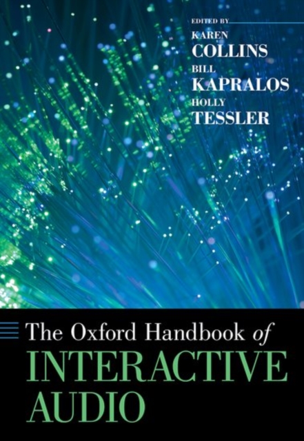 The Oxford Handbook of Interactive Audio, Paperback / softback Book
