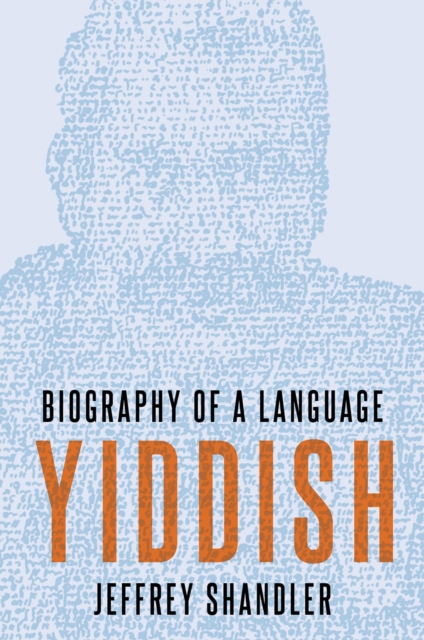 Yiddish : Biography of a Language, PDF eBook