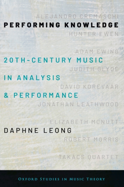 Performing Knowledge : Twentieth-Century Music in Analysis and Performance, Hardback Book