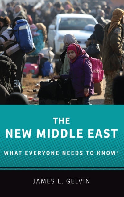 The New Middle East : What Everyone Needs to Know®, Hardback Book