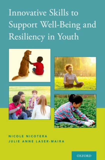 Innovative Skills to Support Well-Being and Resiliency in Youth, Paperback / softback Book