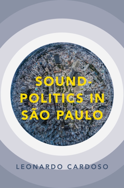 Sound-Politics in Sao Paulo, PDF eBook