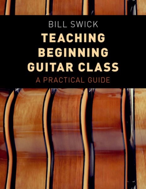 Teaching Beginning Guitar Class : A Practical Guide, Paperback / softback Book