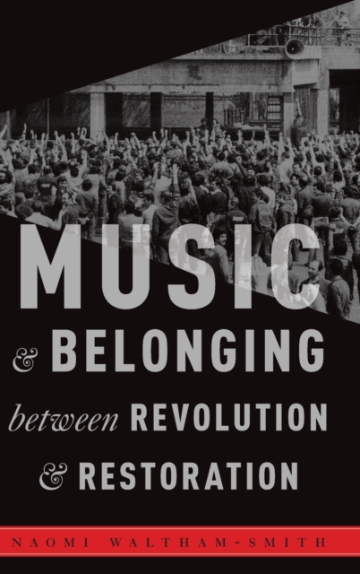 Music and Belonging Between Revolution and Restoration, Hardback Book