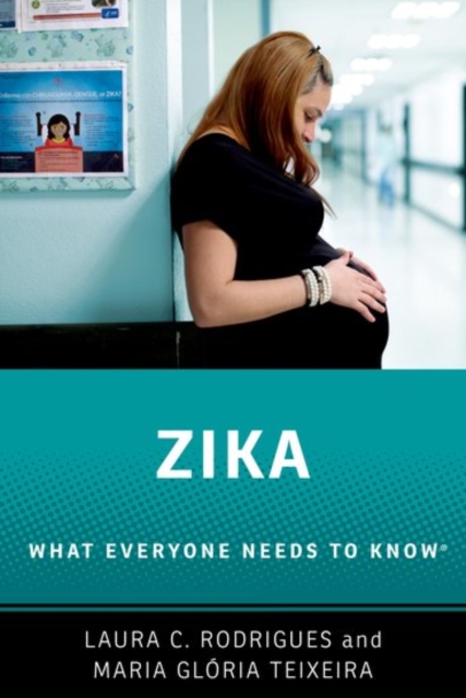Zika : What Everyone Needs to Know (R), Paperback / softback Book