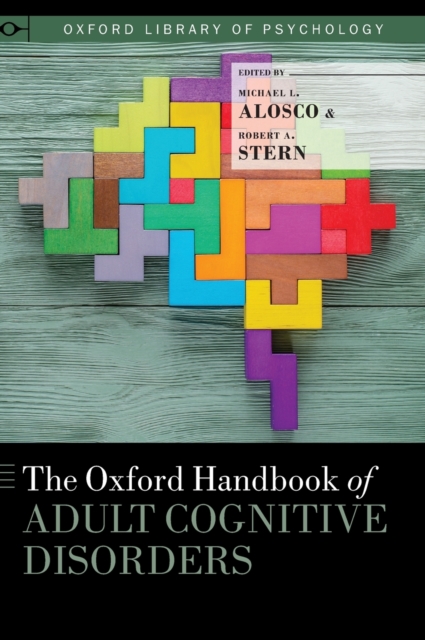 The Oxford Handbook of Adult Cognitive Disorders, Hardback Book