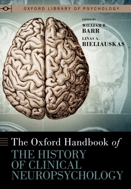 The Oxford Handbook of the History of Clinical Neuropsychology, PDF eBook