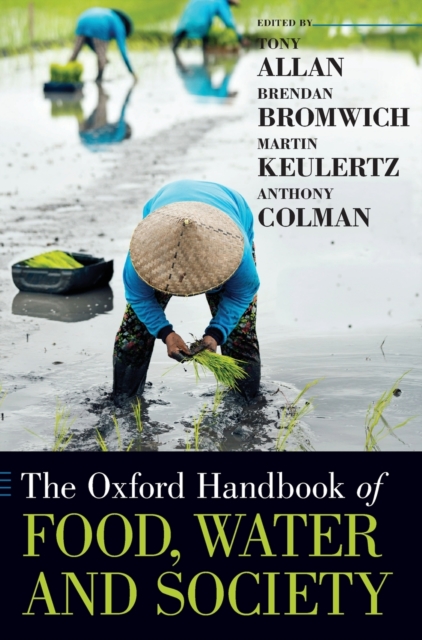 The Oxford Handbook of Food, Water and Society, Hardback Book