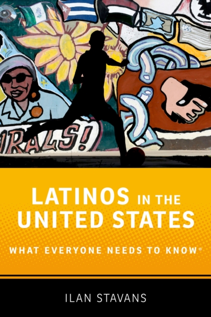 Latinos in the United States : What Everyone Needs to Know(R), PDF eBook