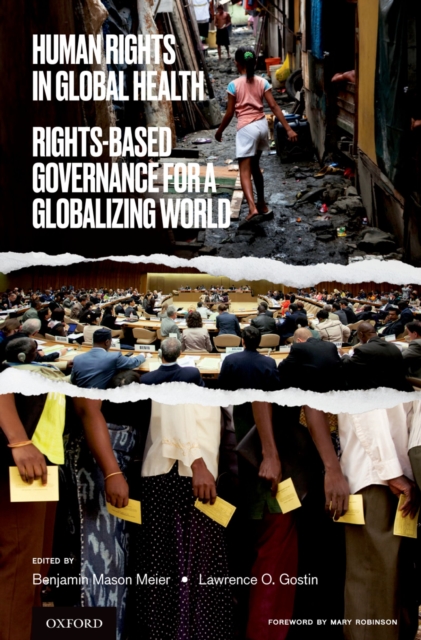 Human Rights in Global Health : Rights-Based Governance for a Globalizing World, PDF eBook