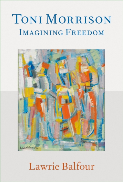 Toni Morrison : Imagining Freedom, PDF eBook