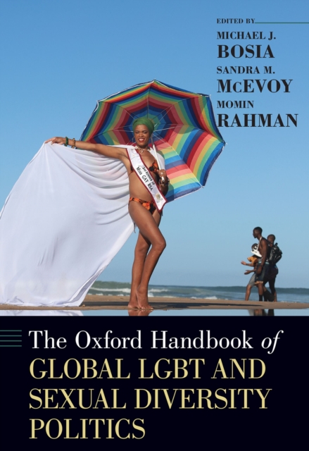 The Oxford Handbook of Global LGBT and Sexual Diversity Politics, PDF eBook