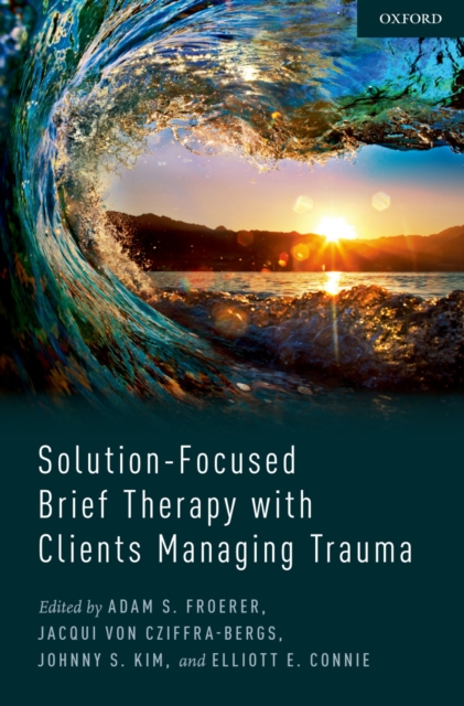 Solution-Focused Brief Therapy with Clients Managing Trauma, PDF eBook