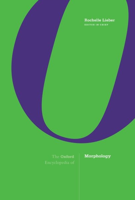 The Oxford Encyclopedia of Morphology : 3-volume set, Hardback Book