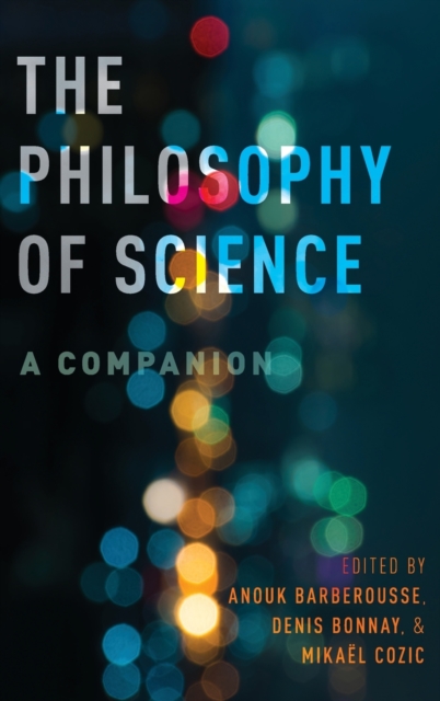 The Philosophy of Science : A Companion, Hardback Book