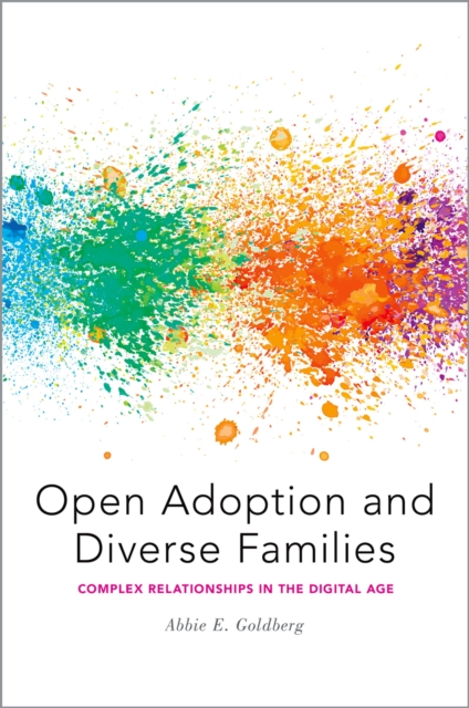 Open Adoption and Diverse Families : Complex Relationships in the Digital Age, PDF eBook