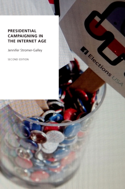Presidential Campaigning in the Internet Age, PDF eBook