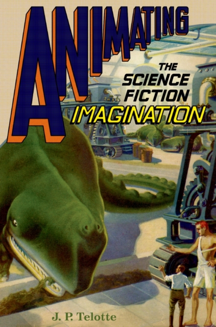 Animating the Science Fiction Imagination, PDF eBook