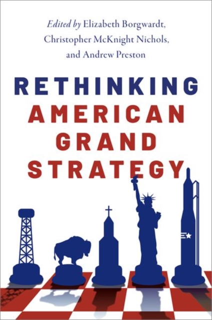 Rethinking American Grand Strategy, Paperback / softback Book