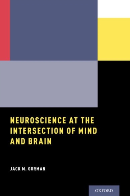Neuroscience at the Intersection of Mind and Brain, Paperback / softback Book