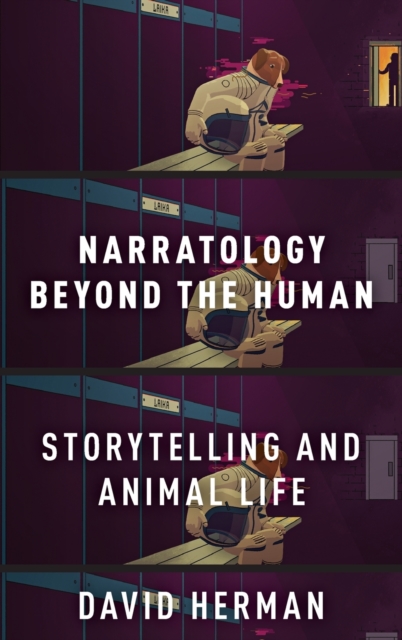 Narratology beyond the Human : Storytelling and Animal Life, Hardback Book