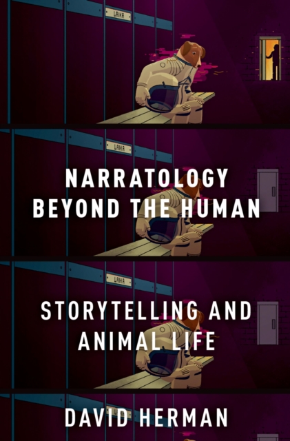 Narratology beyond the Human : Storytelling and Animal Life, PDF eBook