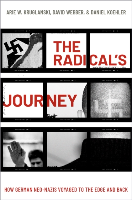 The Radical's Journey : How German Neo-Nazis Voyaged to the Edge and Back, PDF eBook