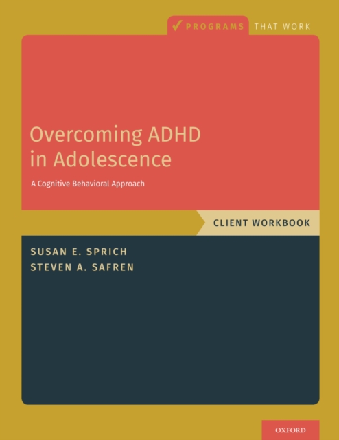 Overcoming ADHD in Adolescence : A Cognitive Behavioral Approach, Client Workbook, EPUB eBook
