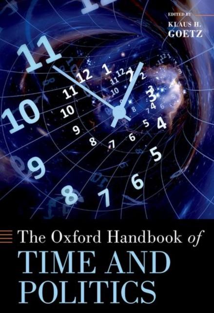 The Oxford Handbook of Time and Politics, Hardback Book