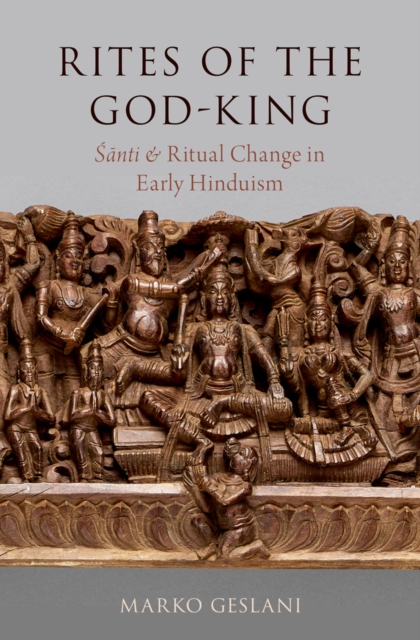 Rites of the God-King : Santi and Ritual Change in Early Hinduism, PDF eBook