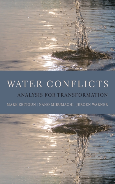 Water Conflicts : Analysis for Transformation, Hardback Book