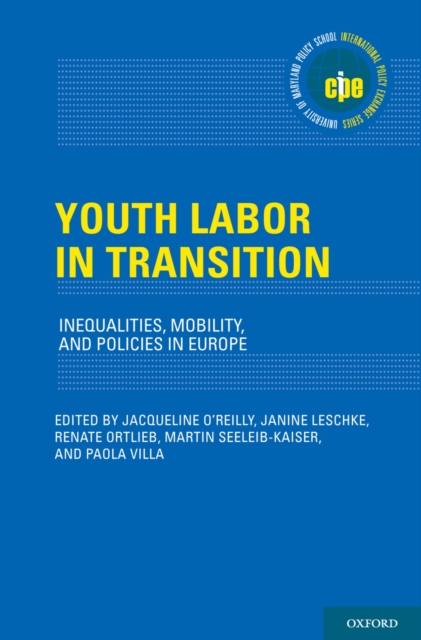 Youth Labor in Transition : Inequalities, Mobility, and Policies in Europe, PDF eBook