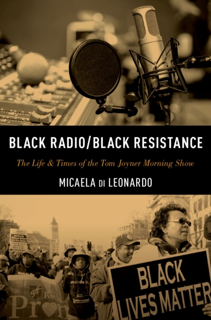 Black Radio/Black Resistance : The Life & Times of the Tom Joyner Morning Show, EPUB eBook