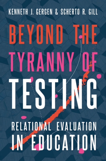 Beyond the Tyranny of Testing : Relational Evaluation in Education, EPUB eBook