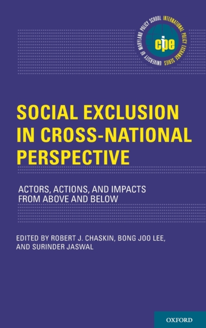 Social Exclusion in Cross-National Perspective : Actors, Actions, and Impacts from Above and Below, Hardback Book