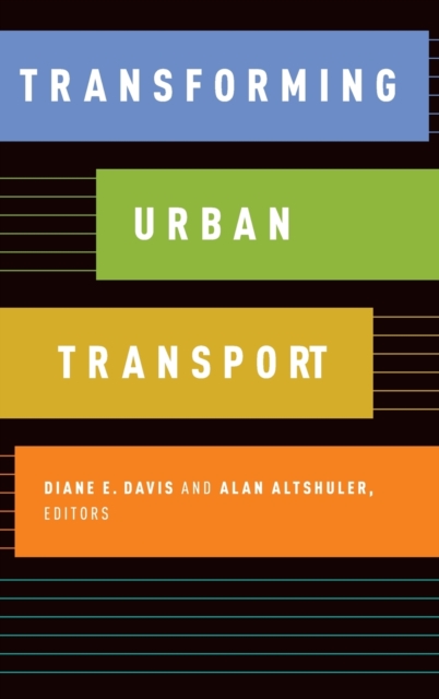 Transforming Urban Transport, Hardback Book