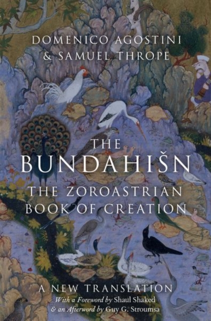 The Bundahisn : The Zoroastrian Book of Creation, Hardback Book
