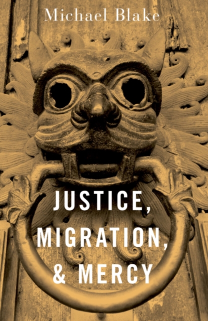 Justice, Migration, and Mercy, EPUB eBook