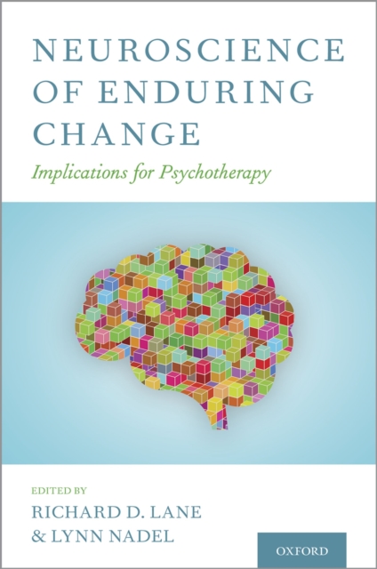 Neuroscience of Enduring Change : Implications for Psychotherapya, EPUB eBook